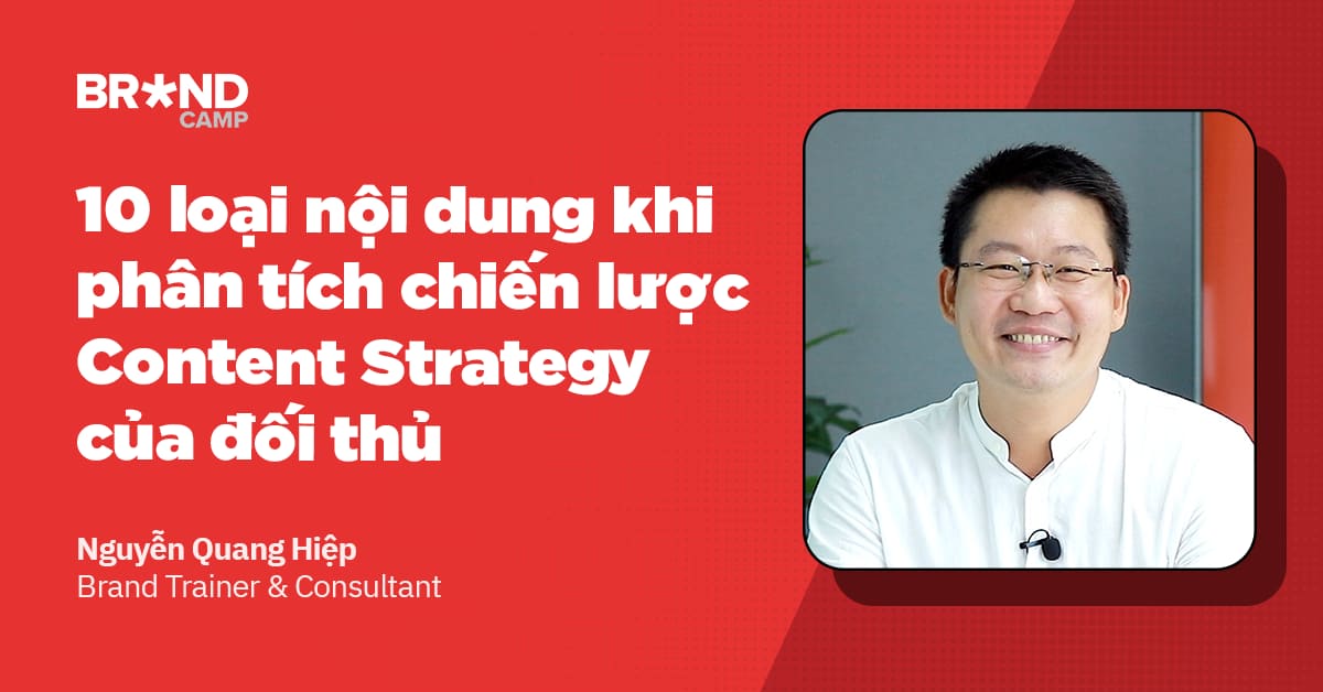 10 loại nội dung khi phân tích chiến lược Content Strategy của đối thủ