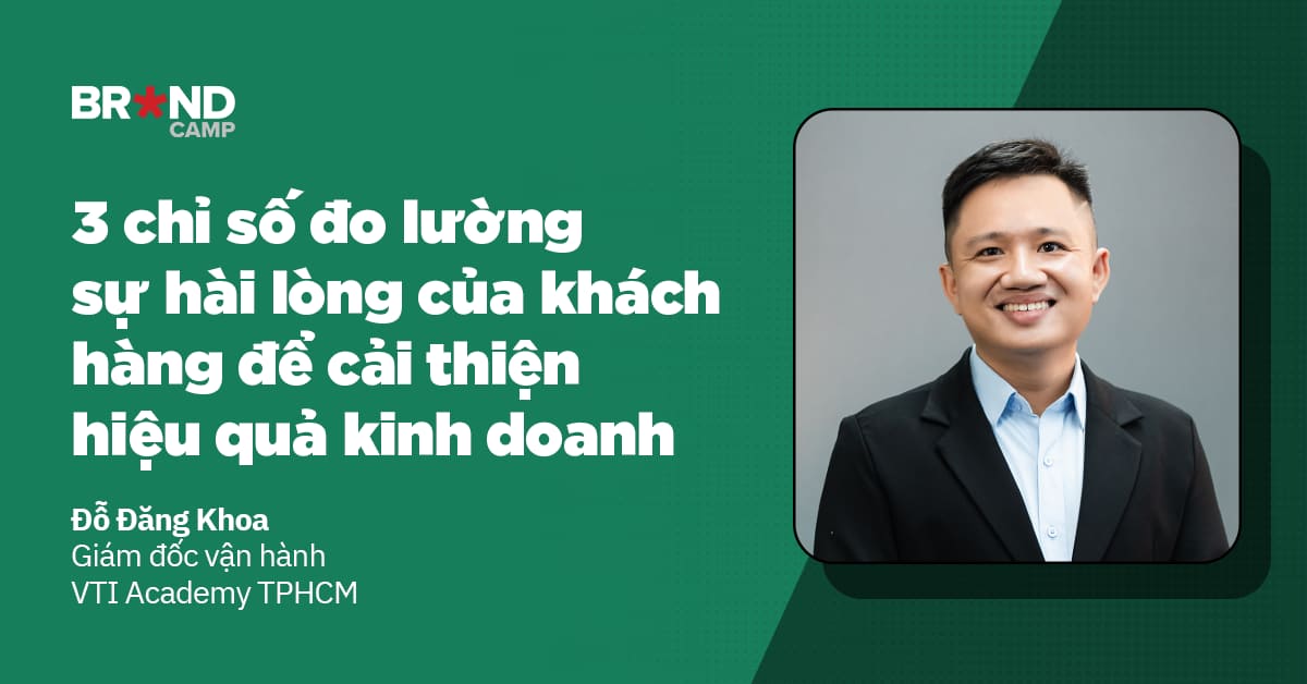 3 chỉ số đo lường sự hài lòng của khách hàng để cải thiện hiệu quả kinh doanh