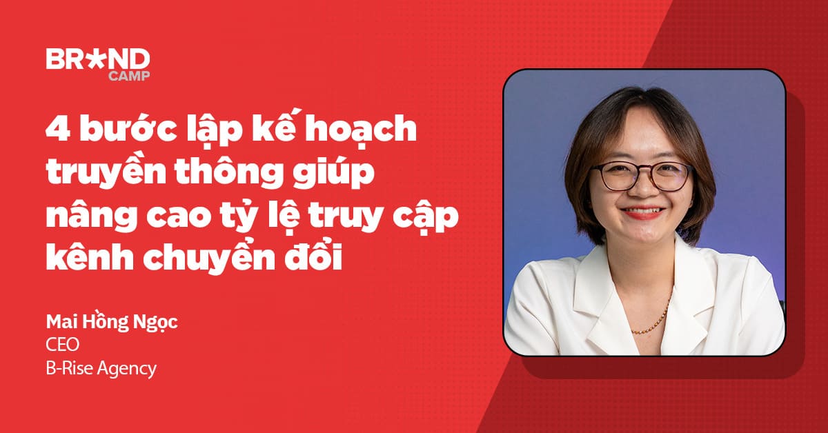 4 bước lập kế hoạch truyền thông giúp nâng cao tỷ lệ truy cập kênh chuyển đổi