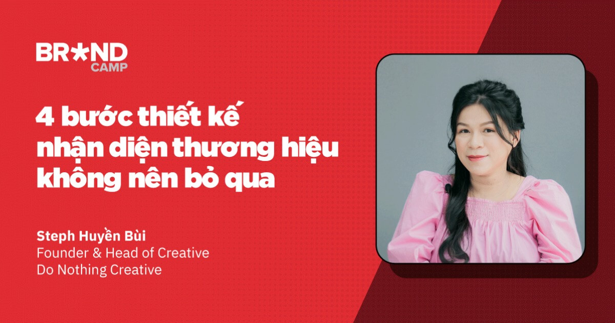4 bước thiết kế nhận diện thương hiệu marketer không nên bỏ qua
