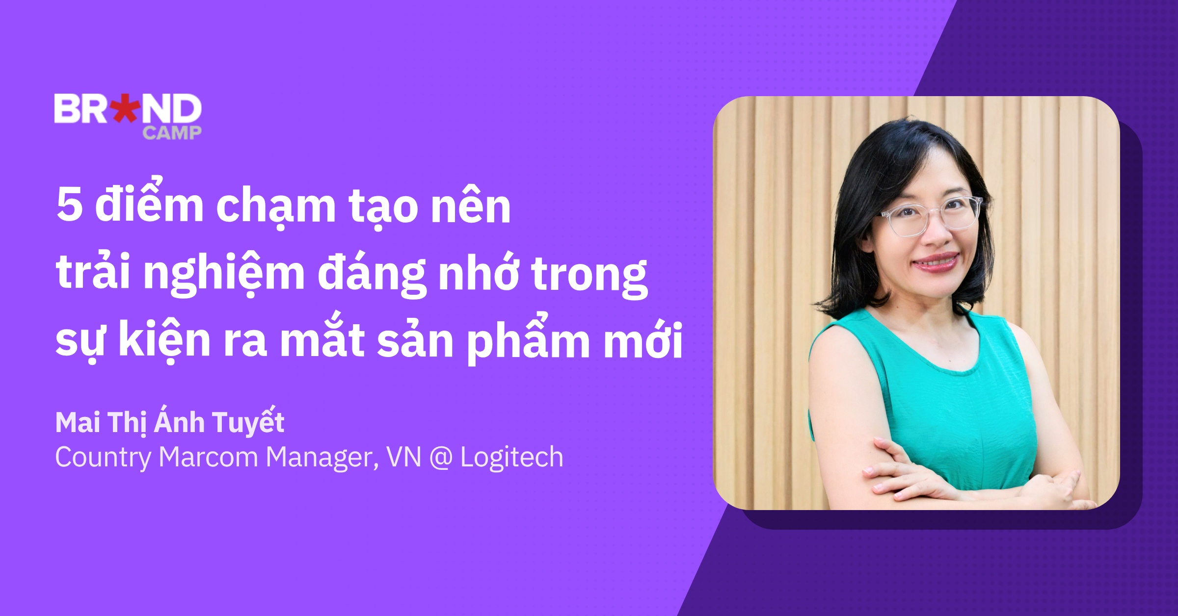 Case-study: 5 điểm chạm tạo nên trải nghiệm đáng nhớ trong sự kiện ra mắt sản phẩm mới