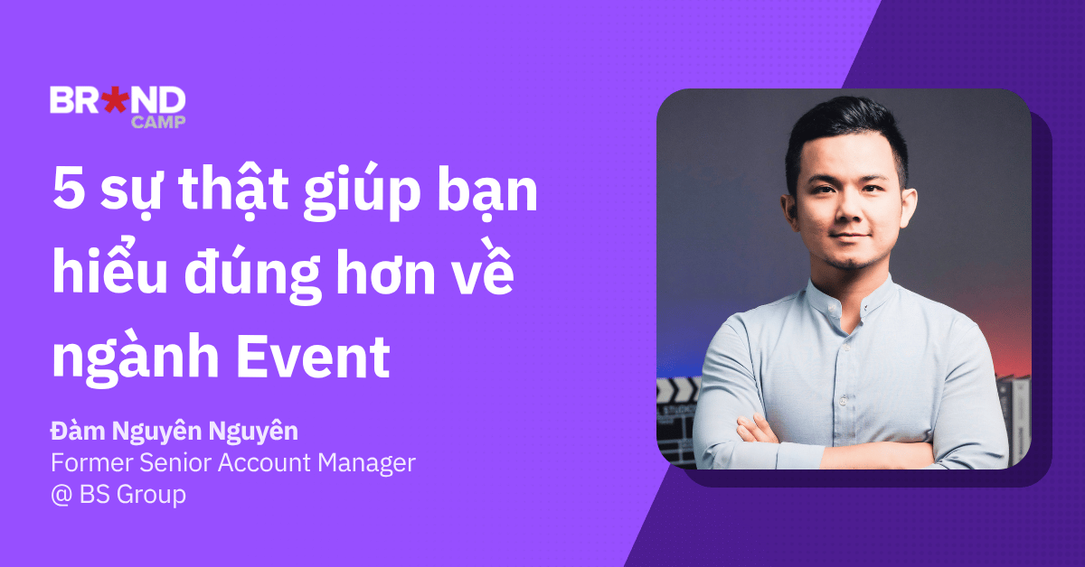 5 sự thật giúp bạn hiểu đúng hơn về ngành Event