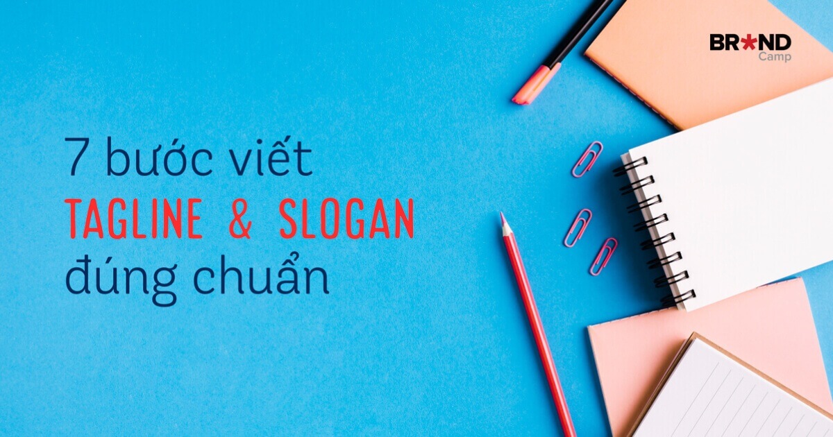 07 bước viết Slogan và Tagline đúng chuẩn