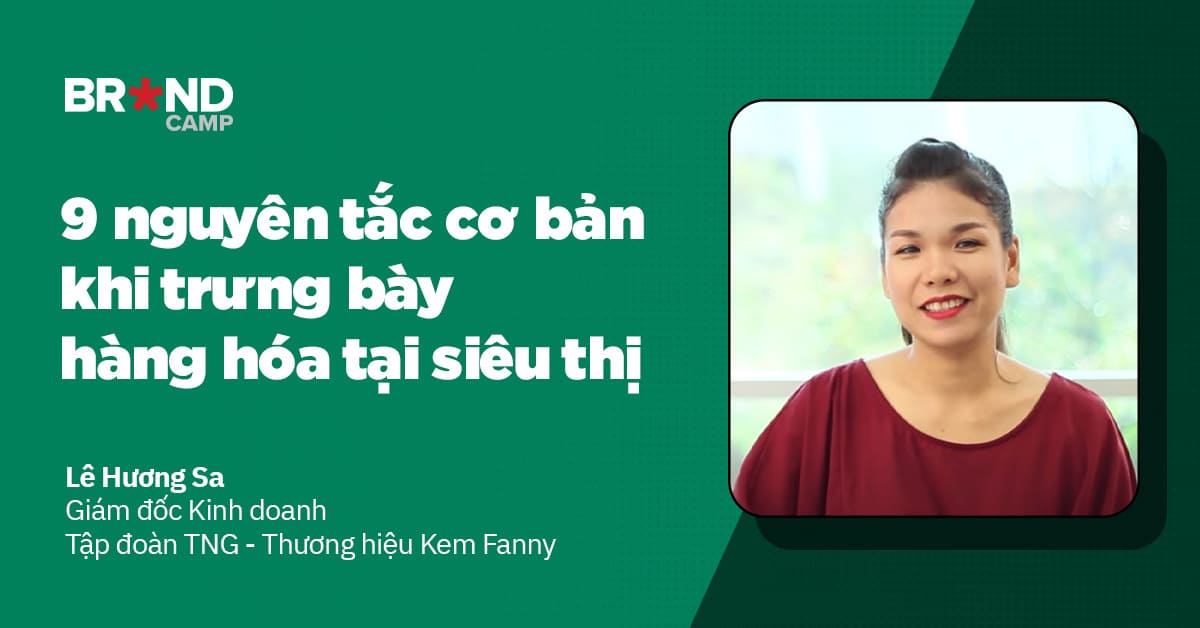 9 nguyên tắc cơ bản khi trưng bày hàng hóa tại kênh siêu thị