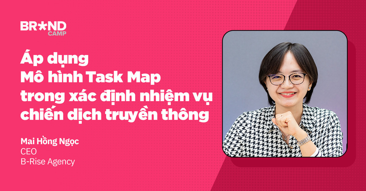 Áp dụng Mô hình Task Map trong xác định nhiệm vụ của chiến dịch truyền thông