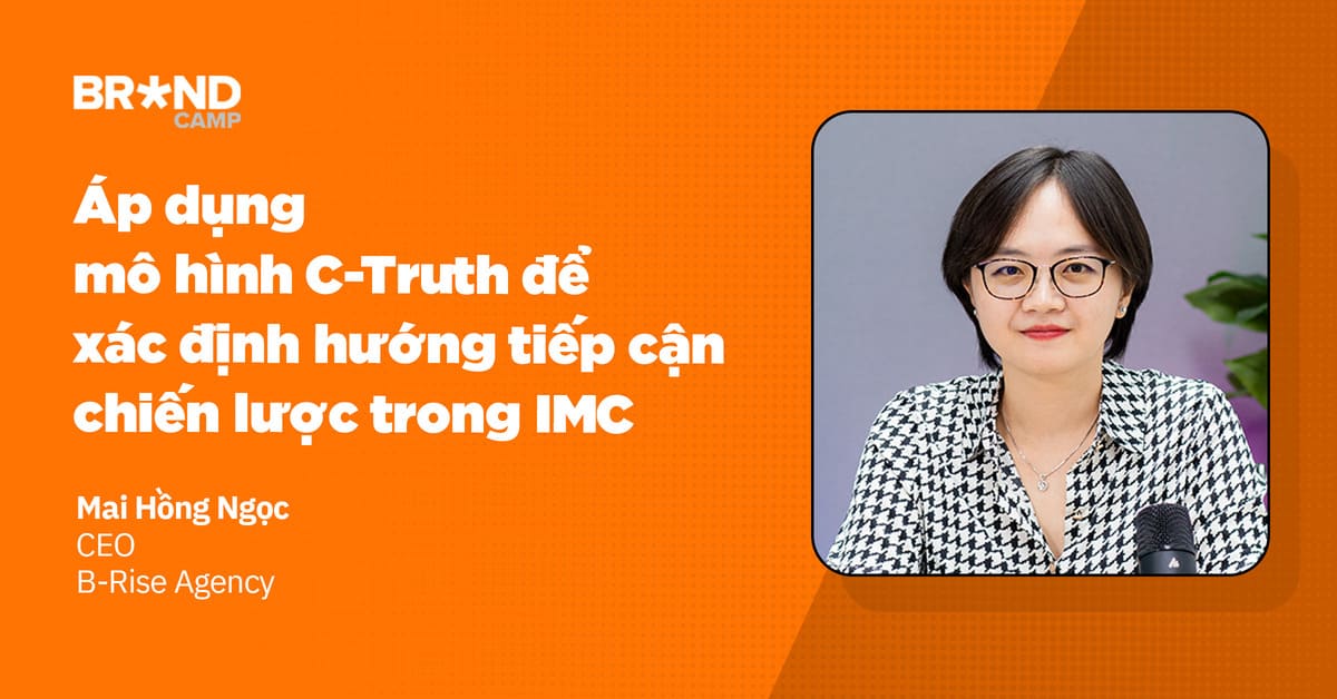 Áp dụng mô hình C-Truth để xác định hướng tiếp cận chiến lược trong IMC