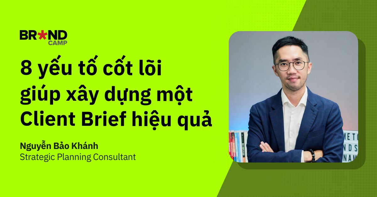 8 yếu tố cốt lõi của một Client Brief