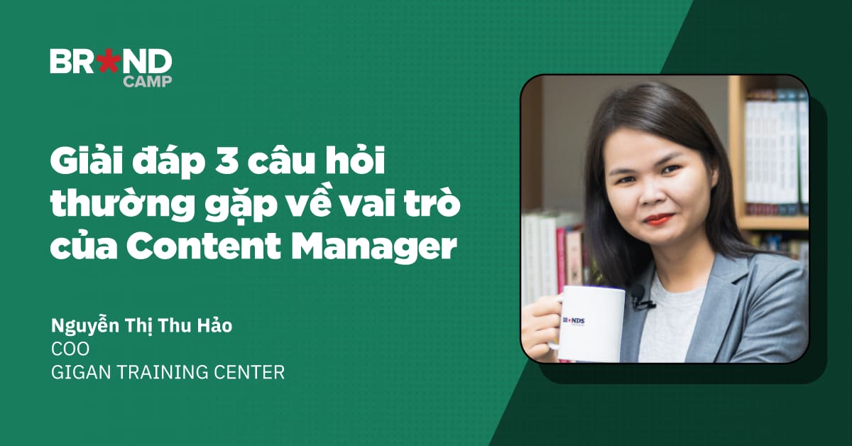 Giải đáp 3 câu hỏi thường gặp về vai trò của Content Manager