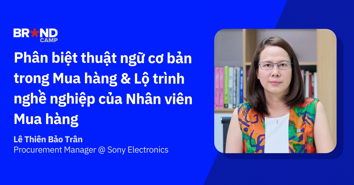 Phân biệt thuật ngữ cơ bản trong Mua hàng và Lộ trình nghề nghiệp của Nhân viên Mua hàng