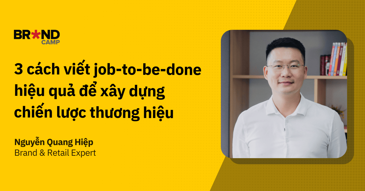 3 cách viết  job-to-be-done hiệu quả để xây dựng chiến lược thương hiệu