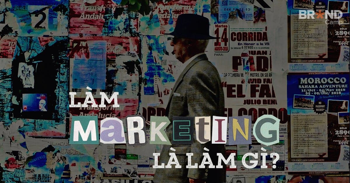 Làm Marketing là làm gì?