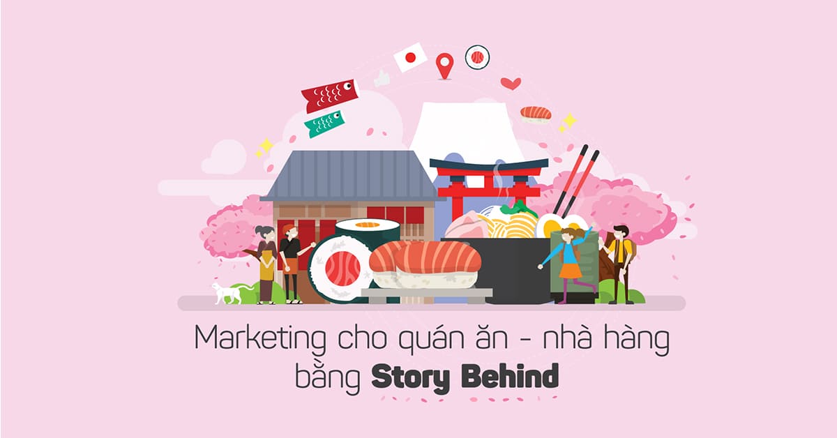 Marketing cho món ăn - nhà hàng bằng Story Behind