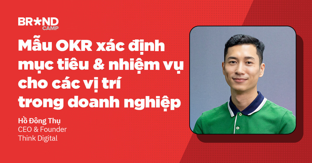 Mẫu OKR xác định mục tiêu & nhiệm vụ cho các vị trí trong doanh nghiệp