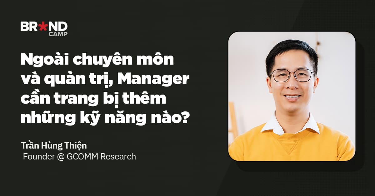 Ngoài chuyên môn và quản trị, Manager cần trang bị thêm những kỹ năng nào?