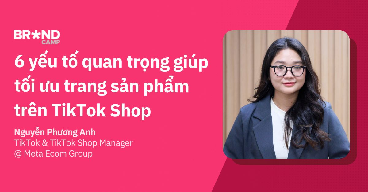 6 yếu tố quan trọng giúp tối ưu trang sản phẩm trên TikTok Shop