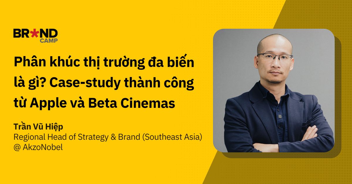 Phân khúc thị trường đa biến là gì? Case-study thành công từ Apple và Beta Cinemas