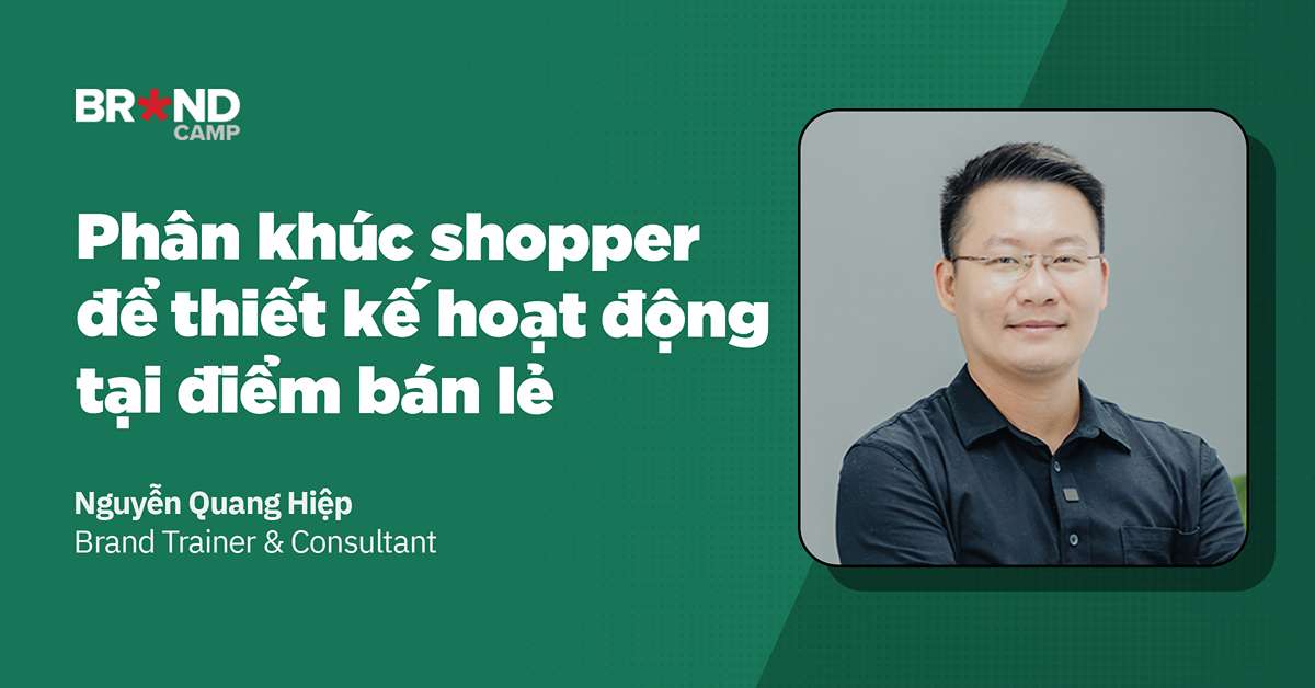 Phân khúc shopper để thiết kế hoạt động tại điểm bán lẻ