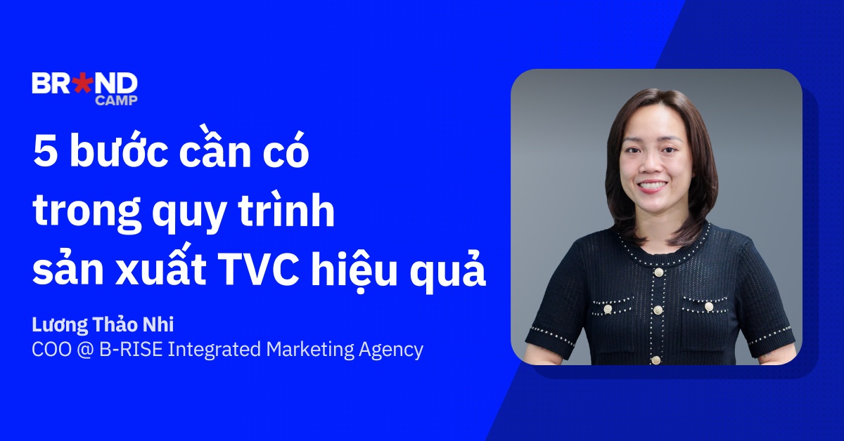 5 bước cần có trong quy trình sản xuất TVC hiệu quả