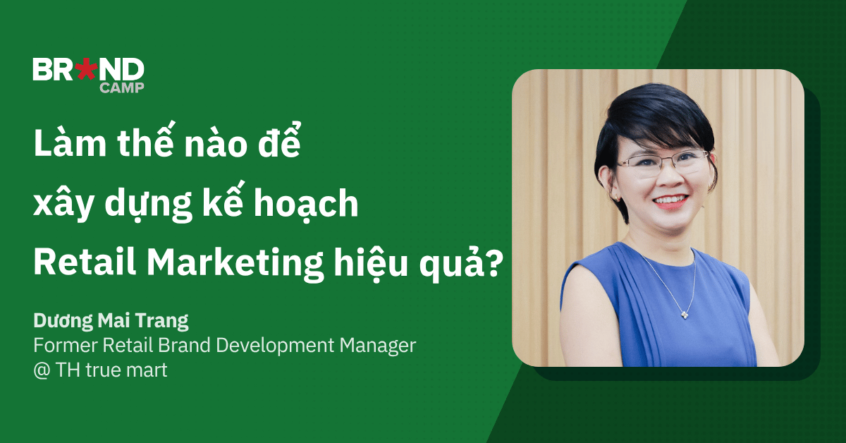 Làm thế nào để xây dựng kế hoạch Retail Marketing hiệu quả?