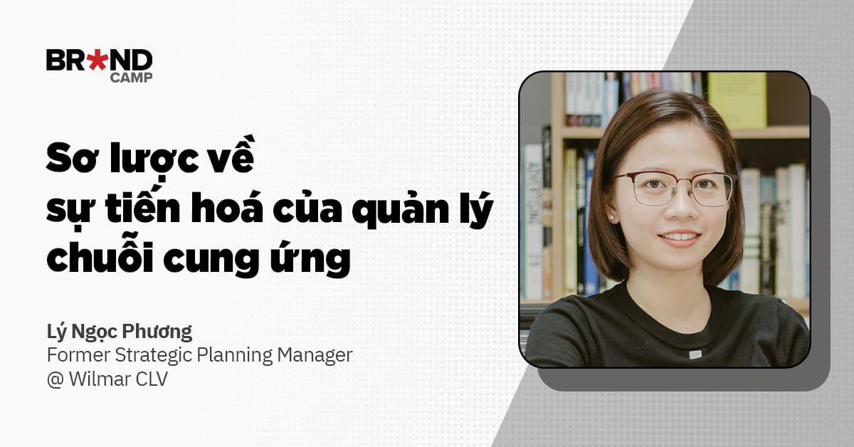 Sơ lược về sự tiến hoá của quản lý chuỗi cung ứng