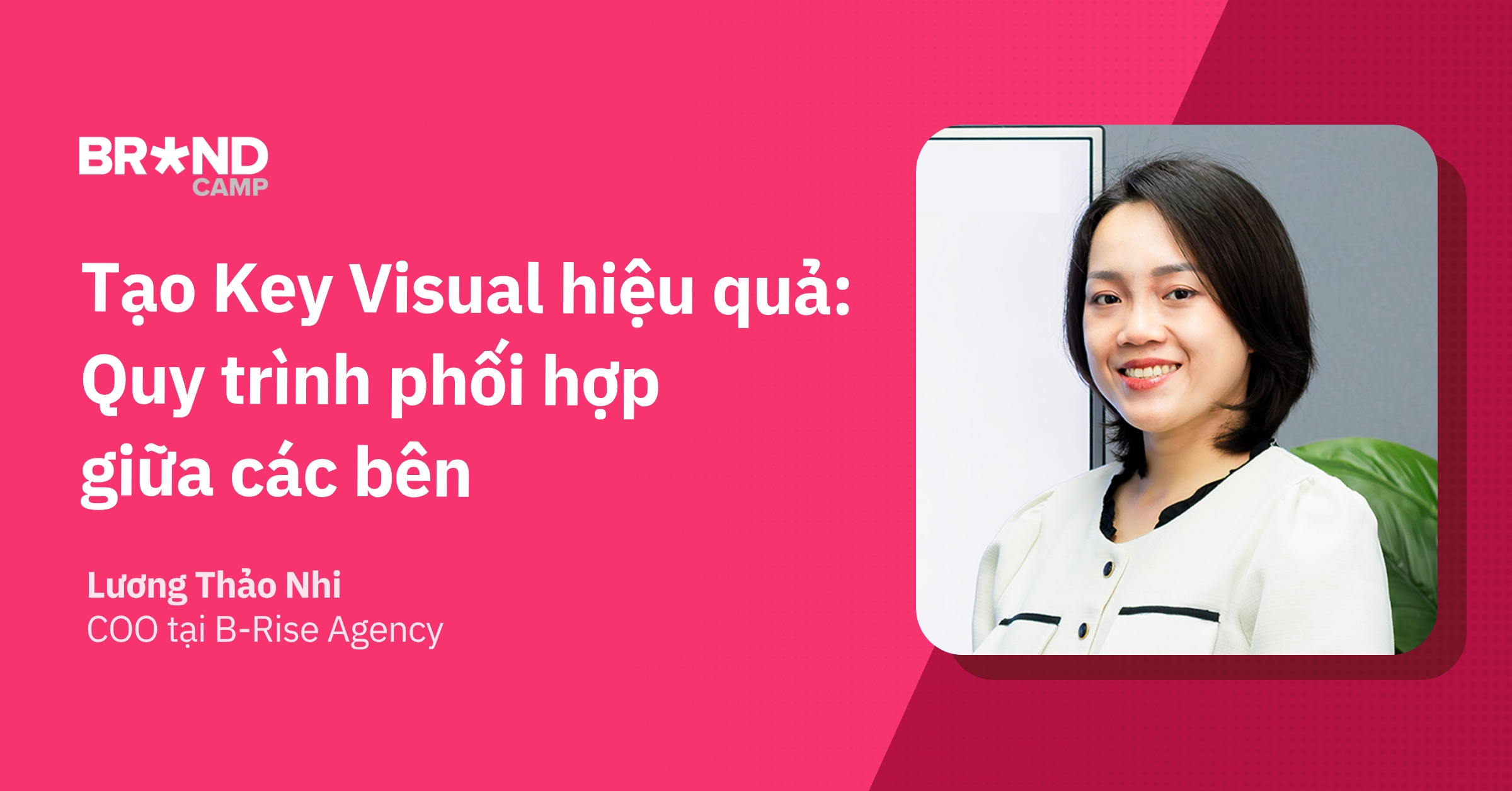 Vì sao Client – Agency – Production House cần phối hợp chặt chẽ khi sản xuất Key Visual