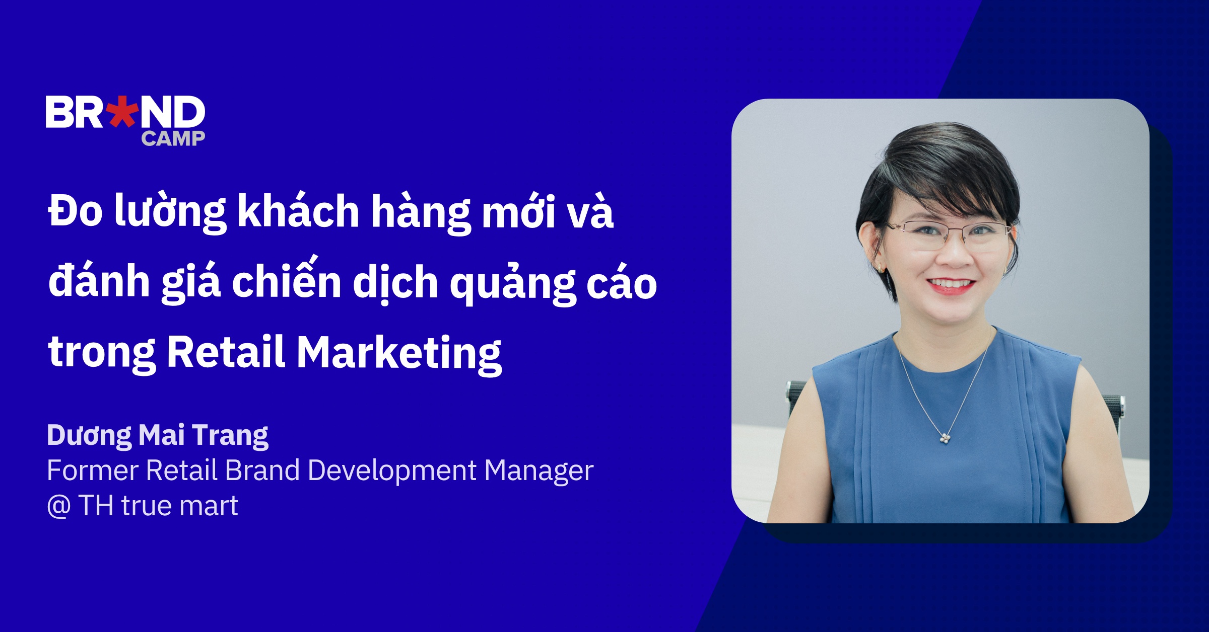 Đo lường khách hàng mới và đánh giá chiến dịch quảng cáo dựa trên Baseline trong Retail Marketing