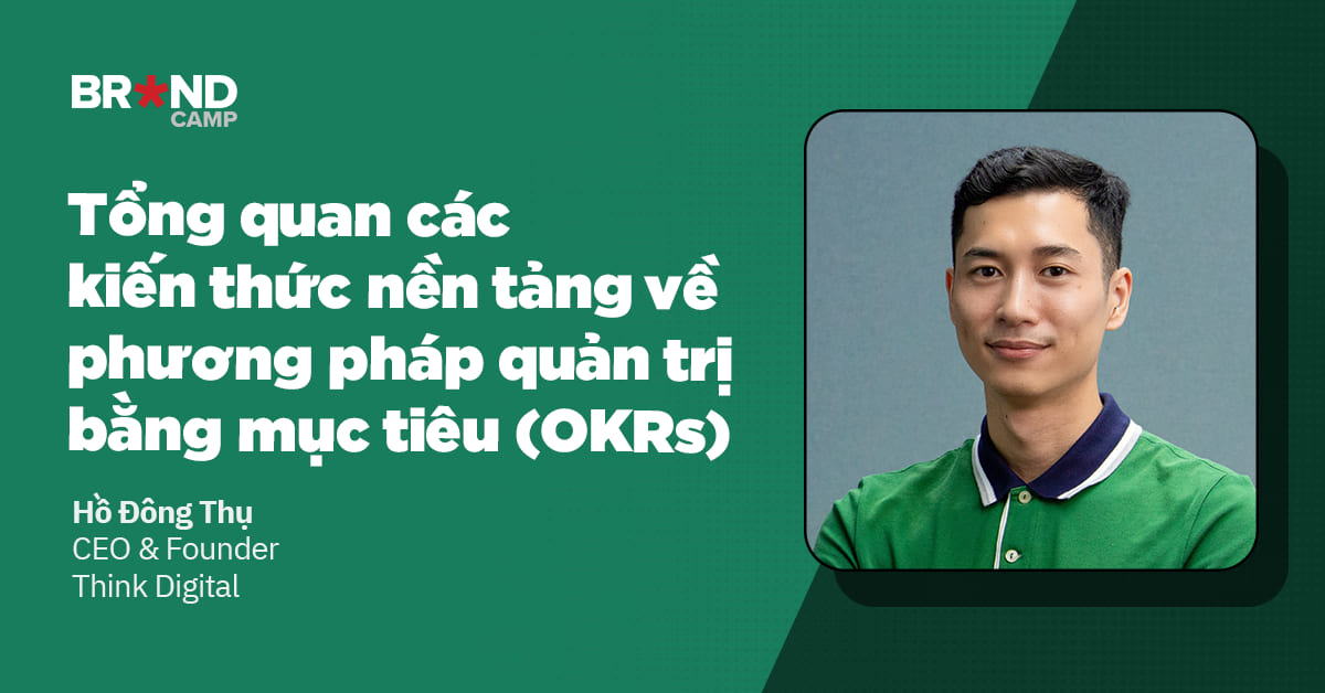 Tổng quan các kiến thức nền tảng về phương pháp quản trị bằng mục tiêu (OKRs)