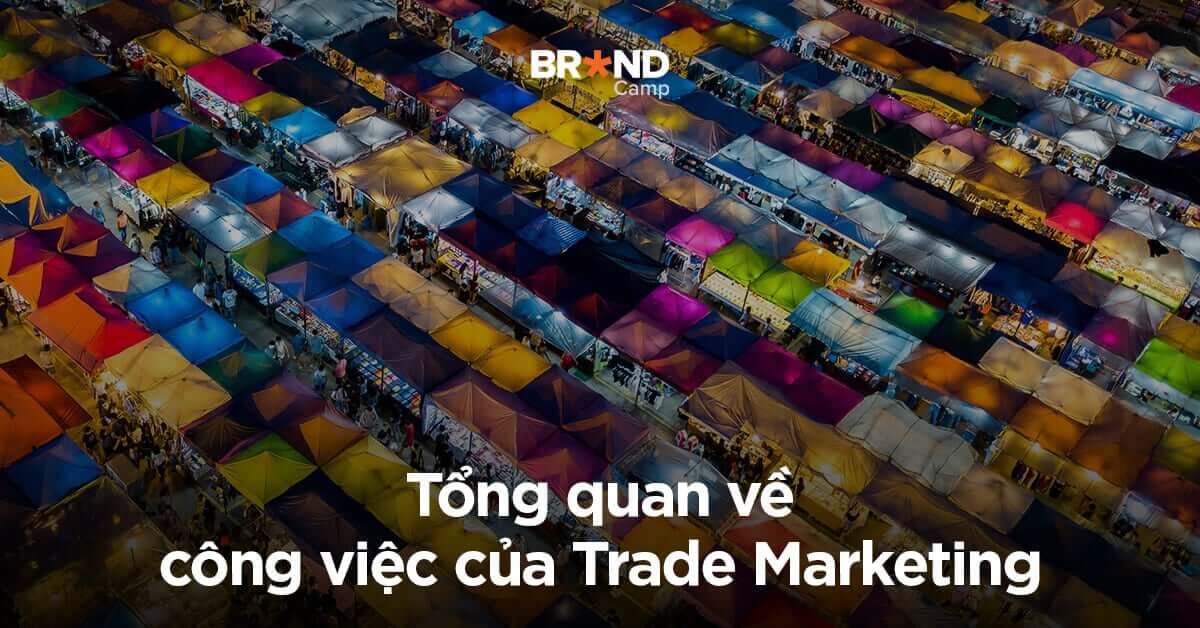 Tổng quan về công việc Trade Marketing