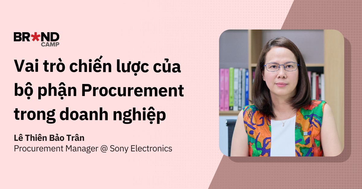 Vai trò chiến lược của bộ phận Procurement trong doanh nghiệp
