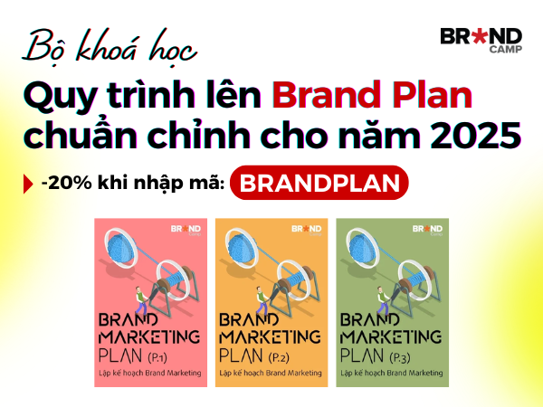 Quy trình lên Brand Plan chuẩn chỉnh cho năm 2025