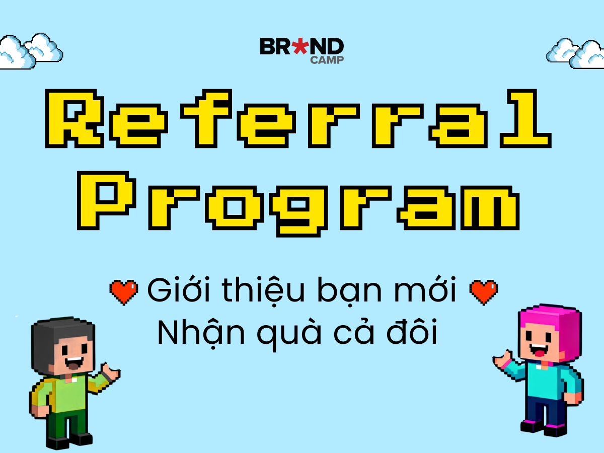 Referral Program: Giới thiệu Bạn mới - Nhận quà cả đôi