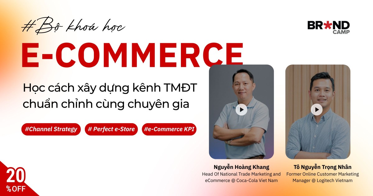 Bộ khoá học Xây dựng chiến lược, Tối ưu hoá & Đo lường kênh e-Commerce