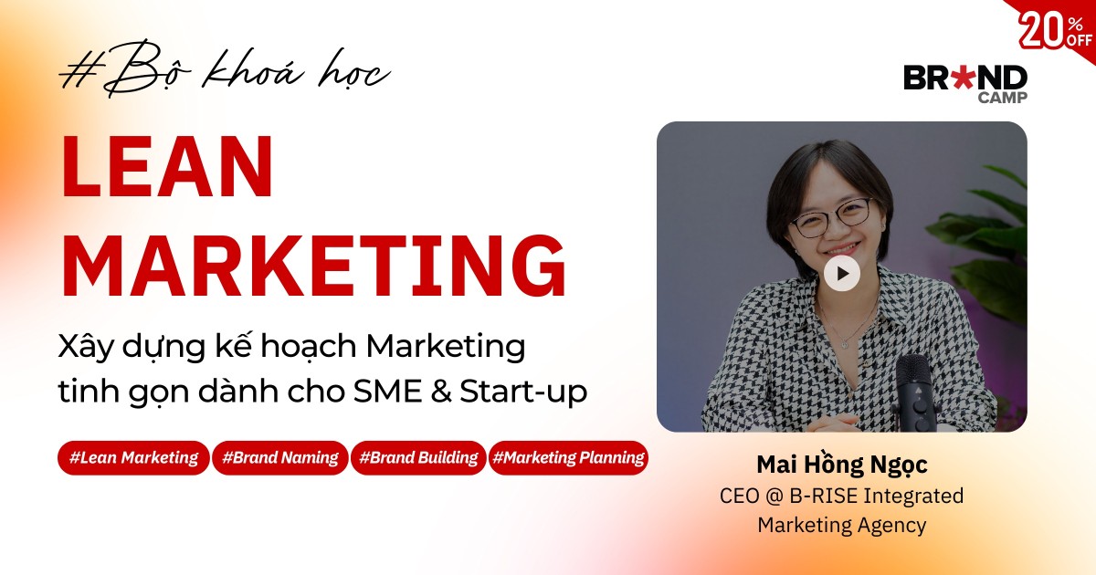 Bộ khoá học xây dựng kế hoạch Marketing tinh gọn dành cho SME & Start-up