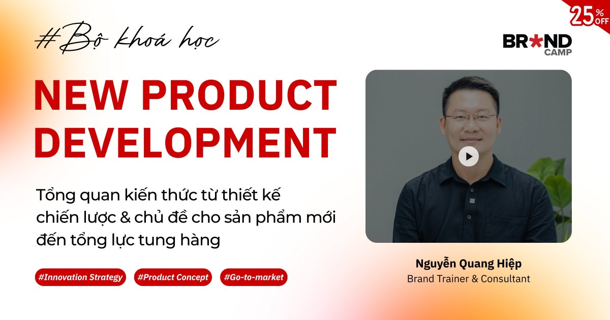 New Product Development: Từ thiết kế chiến lược đến Tổng lực tung hàng