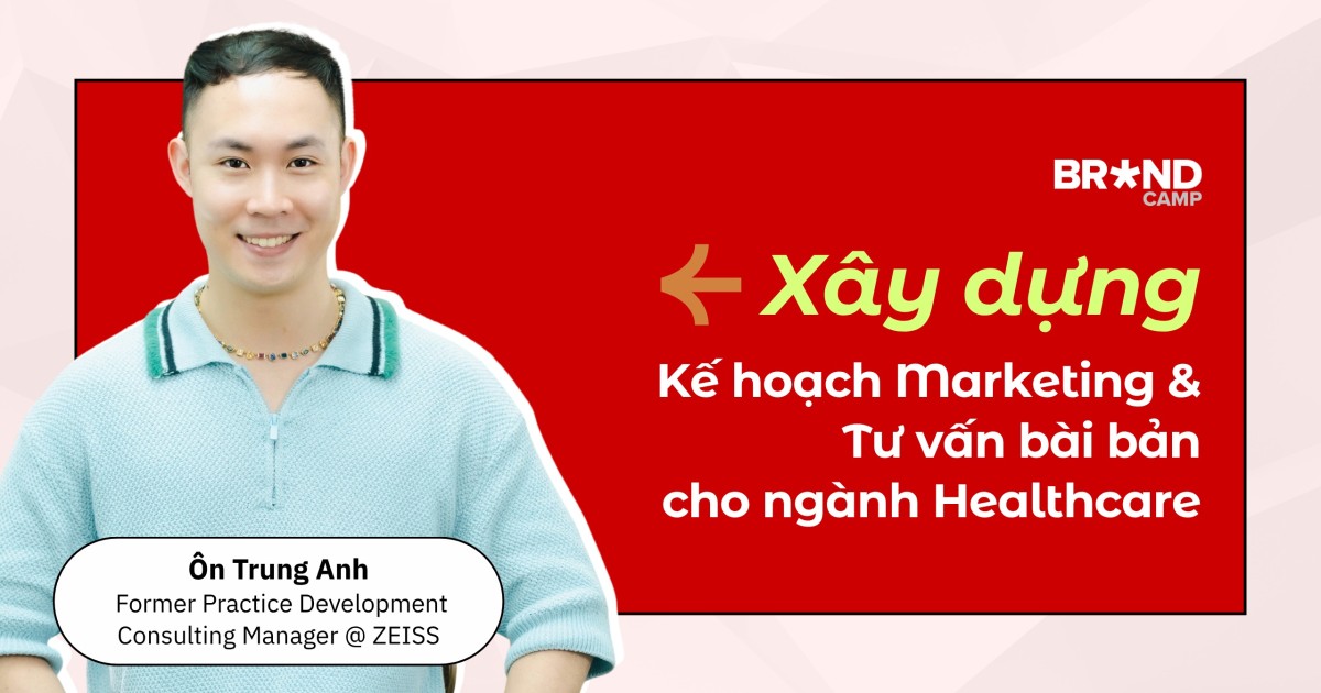 Xây dựng Kế hoạch Marketing và Tư vấn bài bản cho ngành Healthcare
