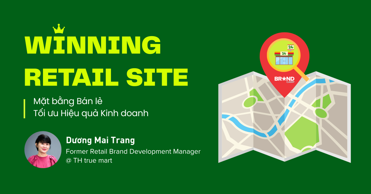 Khám phá bộ tiêu chí giúp đánh giá mặt bằng bán lẻ hiệu quả