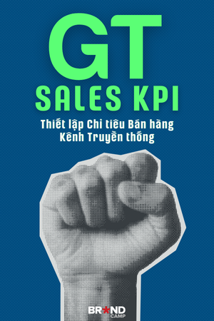 GT Sales KPI: Thiết lập Chỉ tiêu Bán hàng Kênh Truyền thống