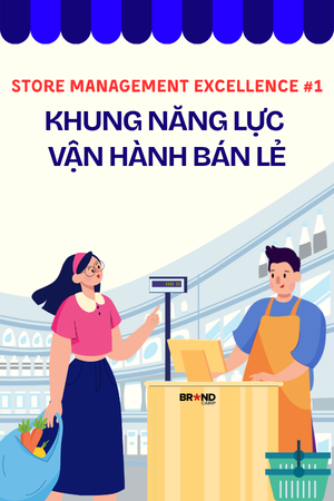Store Management Excellence #1: Khung Năng lực Vận hành Bán lẻ