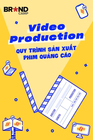 Video Production: Quy trình Sản xuất Phim Quảng cáo