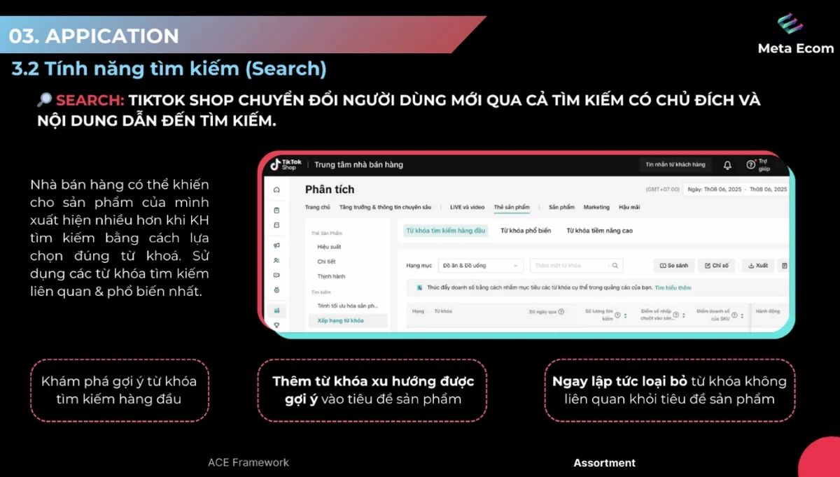 Khi khách hàng đã xác định rõ nhu cầu, họ sẽ lên TikTok Shop để tìm kiếm bằng từ khóa chính xác.