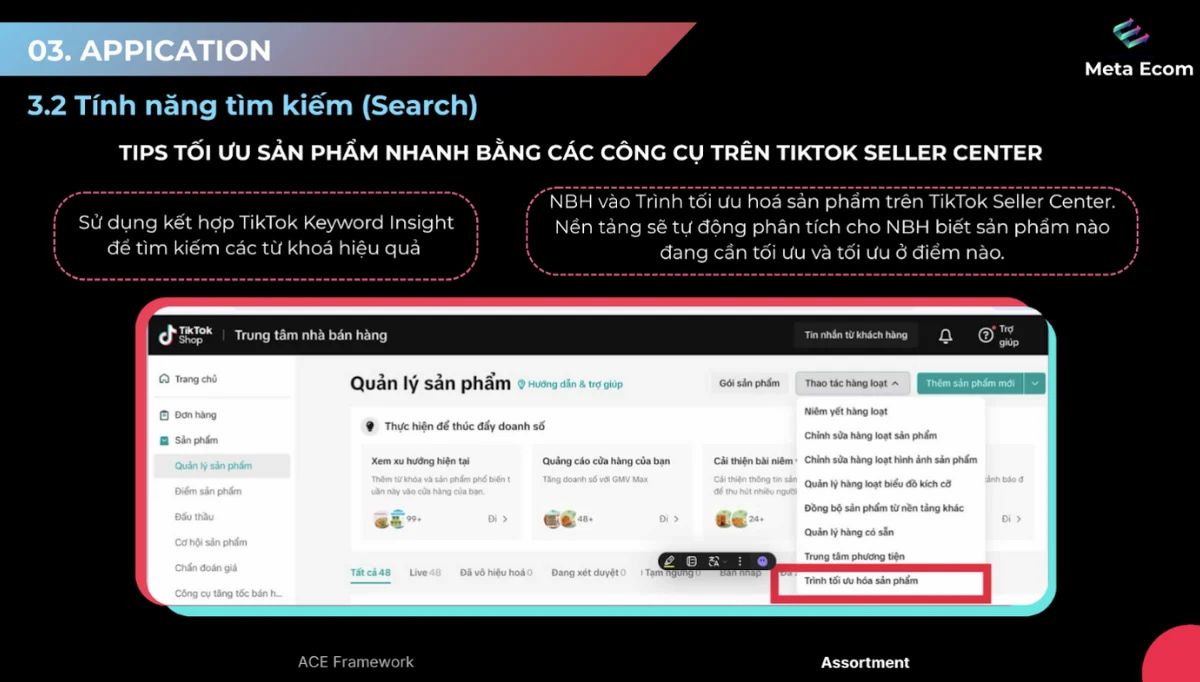 TikTok đã tích hợp sẵn nhiều công cụ hỗ trợ trong Seller Center, giúp nhà bán dễ dàng cải thiện khả năng hiển thị của sản phẩm