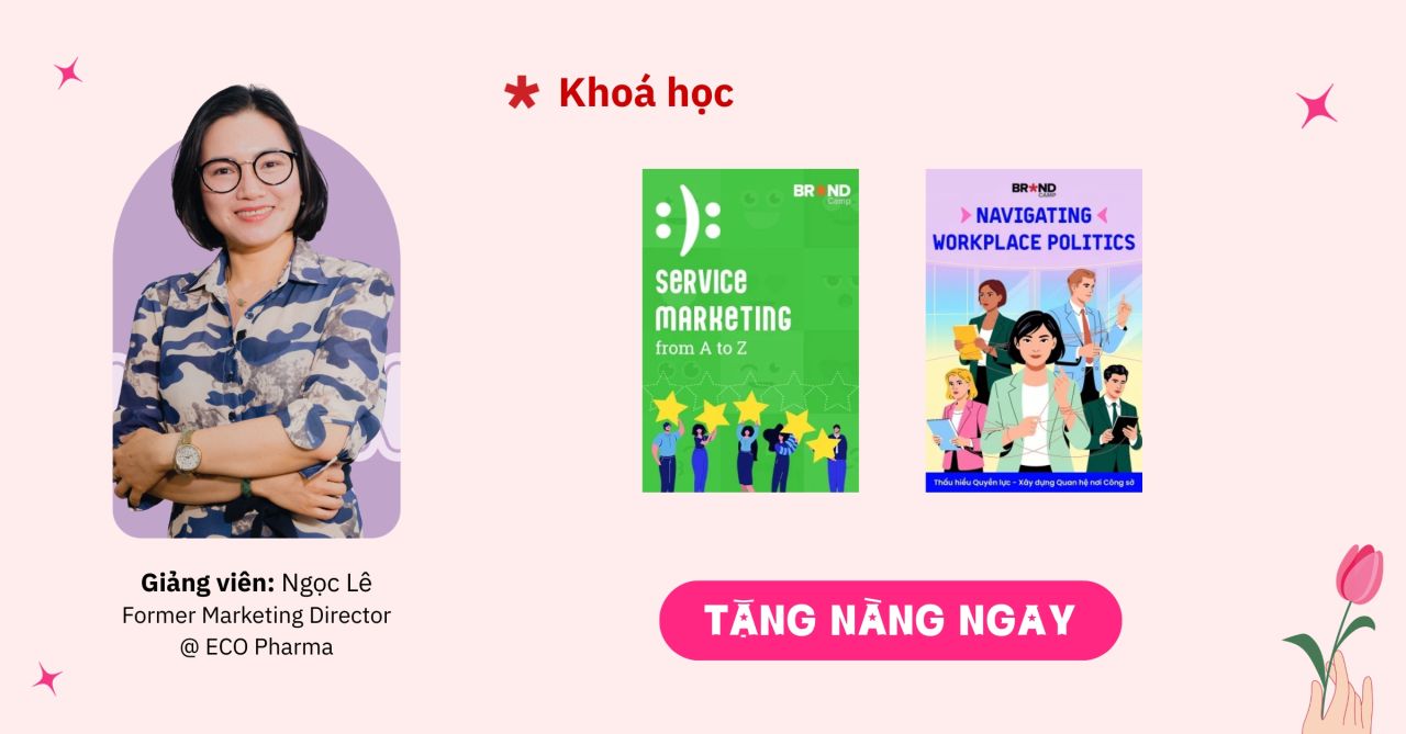 Học Service Marketing và Kỹ năng Xây dựng mối quan hệ trong công sở cùng chị Ngọc Lê